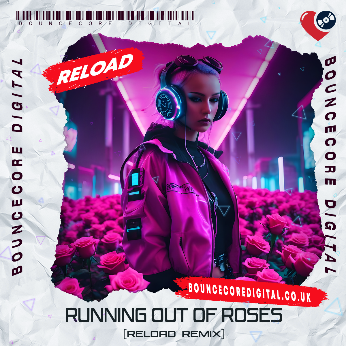114 – Running Out Of Roses – (Reloads Remix) – Bouncecore Digital